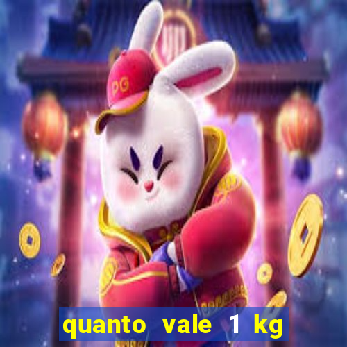 quanto vale 1 kg de lacre de latinha 2024